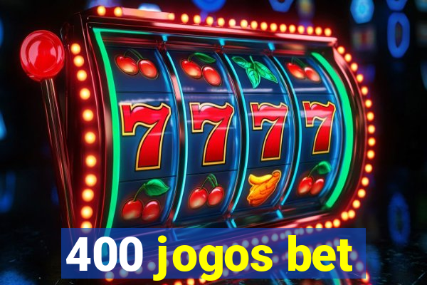 400 jogos bet